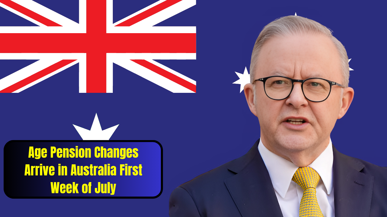 Age Pension Changes Arrive in Australia First Week of July