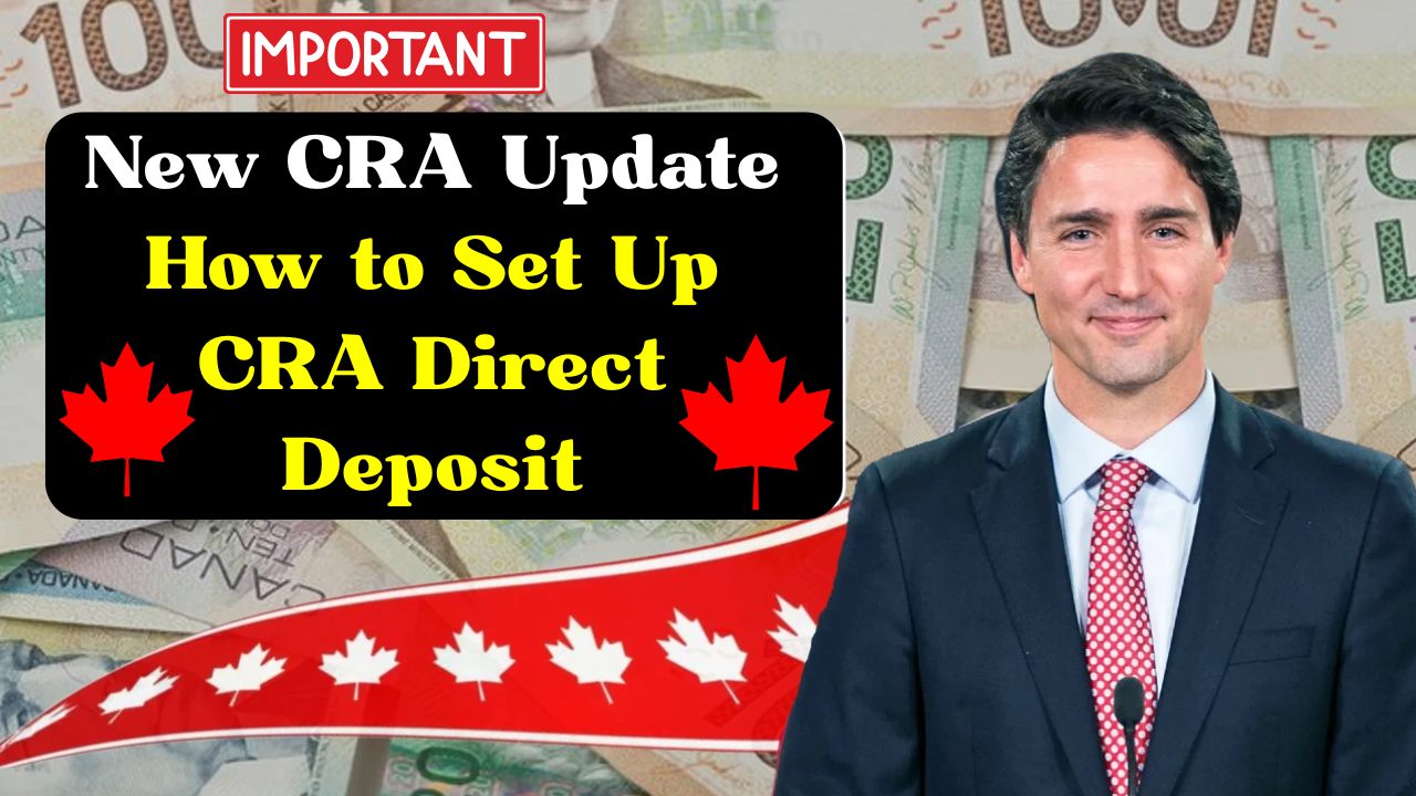 New CRA Update How to Set Up CRA Direct Deposit