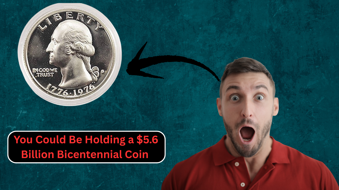 You Could Be Holding a $5.6 Billion Bicentennial Coin